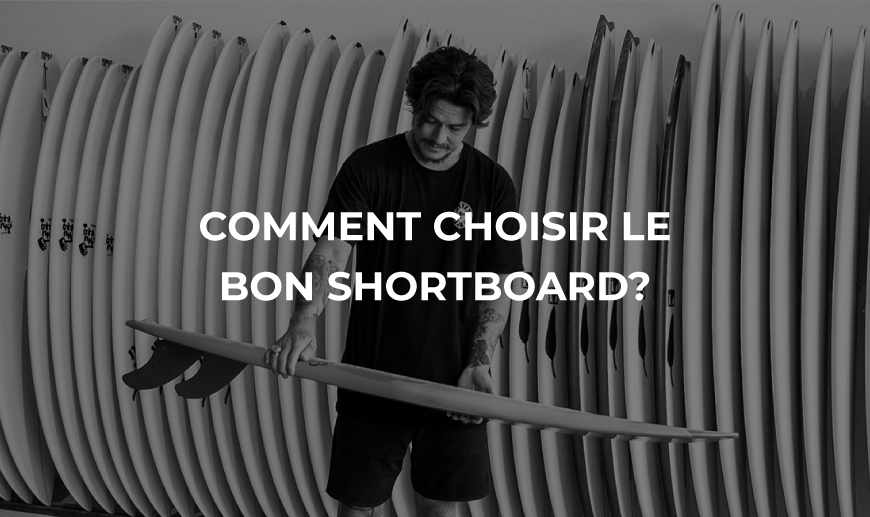 comment choisir le bon shortboard