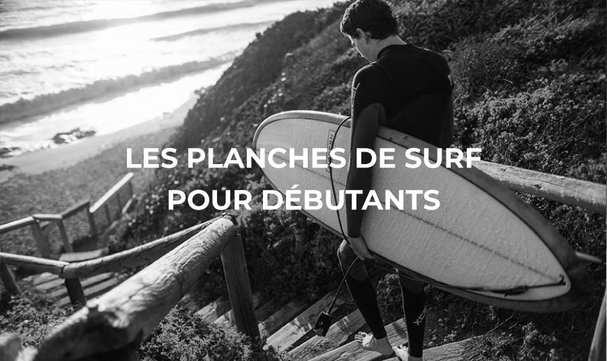 Les planches de surf pour débutants